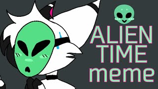 Alien Time meme | Flipaclip