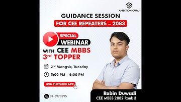 Guidance Session For CEE Repeaters - 2083 | Robin Duwadi | CEE MBBS 2082 Rank 3 | Ambition Guru |