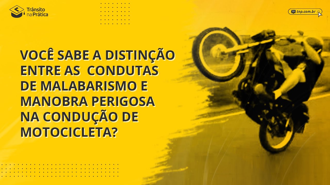 grau é crime? Empinar a moto é manobra perigosa? 