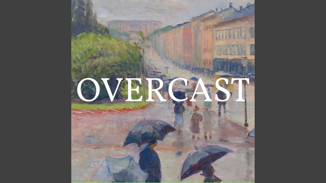 Watch Overcast on YouTube Watch Overcast on YouTube