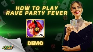 7XM | RAVE PARTY FEVER | SLOT GAME | PG SOFT