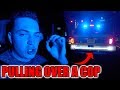 WE PULLED OVER A C0P!