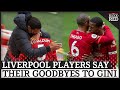 Liverpool Players Say Goodbye to Gini Wijnaldum