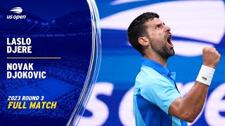 Laslo Djere vs. Novak Djokovic Full Match | 2023 US Open Round 3