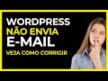 WordPress Não Envia E-mail? Veja como resolver em 2025