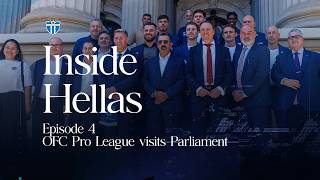 Inside Hellas | Episode 4 - OFC Pro League Launch at Victorian Parliament