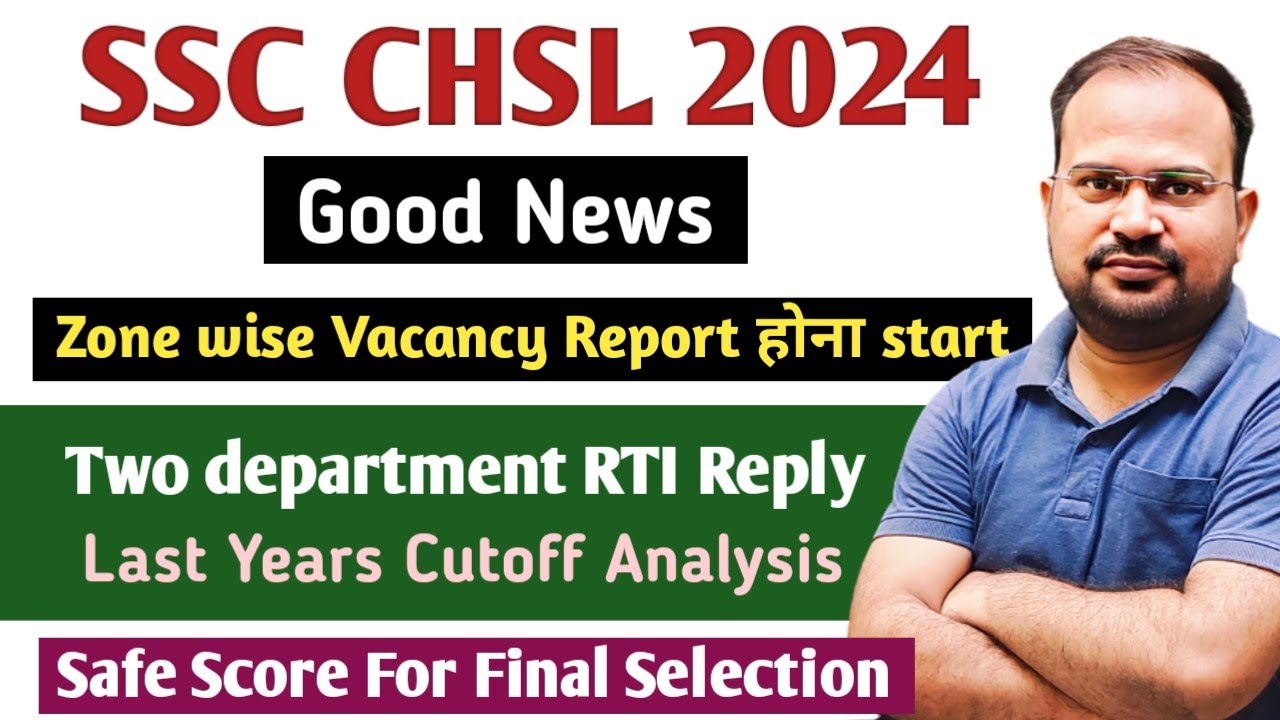 SSC CHSL 2024 | zonewise vacancy report होना start | last years cutoff | safe target score for final