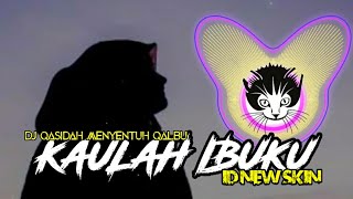DJ KAULAH IBUKU CINTA KASIHMU (QASIDAH VIRAL)