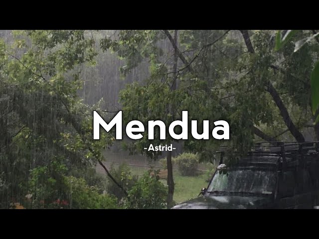 Mendua - Astrid (Lirik) class=