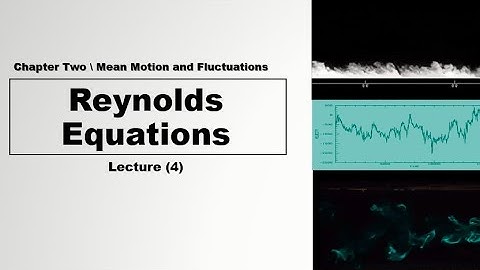 Lecture(4): Derivation of Reynolds-Averaged Navier-Stokes Equations
