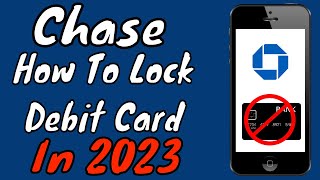 Chase How To Lock Debit Card In 2024 (Bank App)
