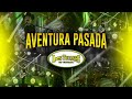 Aventura Pasada (En Vivo) – Los Tucanes De Tijuana