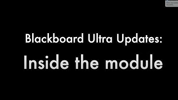 Blackboard Update: Inside the Module