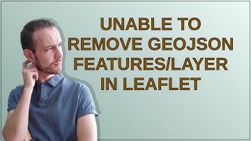 Unable to remove GeoJSON features/layer in Leaflet