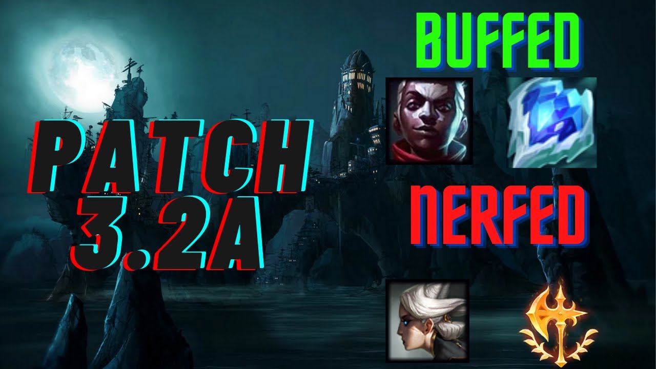 Patch 3.2a Review | Wild Rift