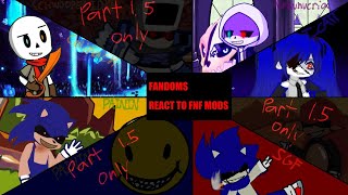 FANDOMS REACT TO  FNF MODS||PART 2 (1/2) ||MULTIFAN MADNESS|