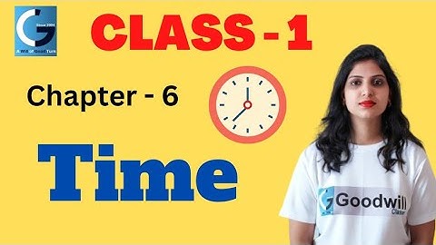 Class 1 NCERT Math magic Chapter 6 Time || Preeti Koli || Mini Goodwill classes