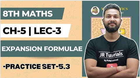 8th Maths | Chapter 5 | Expansion Formulae | Practice Set 5.3  | Lecture 3 | Maharashtra Board |