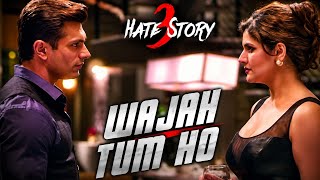 Wajah Tum Ho (Hate Story 3) Full Song | Arijit Singh | Romantic Hindi Song#love #song #sad 