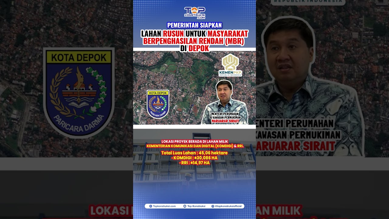 SEGERA DI DEPOK ! RUSUN UNTUK MASYARAKAT BERPENGHASILAN RENDAH (MBR) Luas 45,06 Hektare !