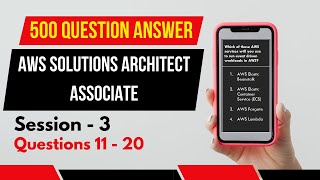 #3 - 500 AWS Certified Solutions Architect - Associate Exam Questions | Session 3 | Questions 11-20