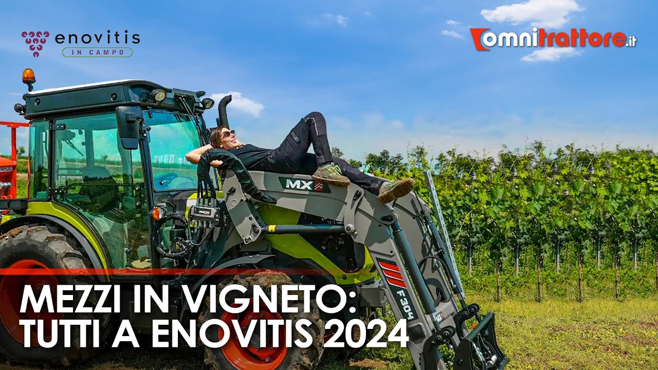 Trattori+mezzi+soluzioni da vigneto: PRONTI per Enovitis in Campo 2024