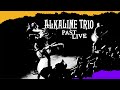 Capture de la vidéo Alkaline Trio - Past Live Dvd (This Addiction / Maybe I'll Catch Fire) Hd