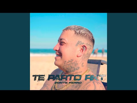 Ponte Perro - Te Parto RKT