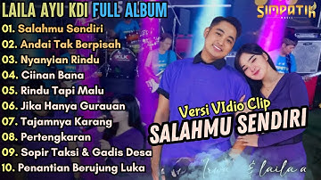Salahmu Sendiri - Laila Ayu KDI ft. Irwan DA Full Album || Simpatik Music Full Album Terbaru