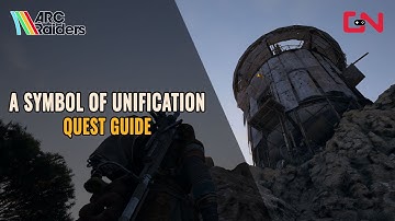 ARC Raiders A Symbol of Unification Quest Guide