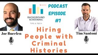 Background Screening Tips and Tech PODCAST Episode 6 Hiring People with Criminal Histories