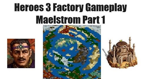 Heroes 3 HOTA Factory Gameplay: Maelstrom Part 1 (Impossible)