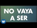 Pablo Alborán - No vaya a ser (Lyric Video)