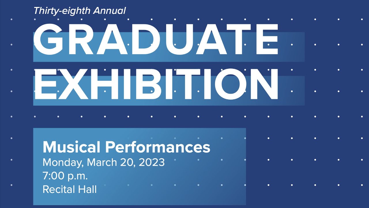 2023 Graduate Exhibition Performances