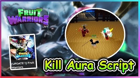 [UPDATE 1] Roblox Fruit Warriors Script - Kill Aura