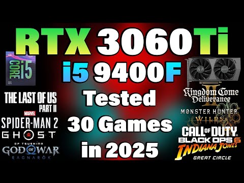 i5 9400F + RTX 3060Ti - Tested 30 Games in 2025 - YouTube