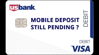 why is my mobile deposit still pending US bank