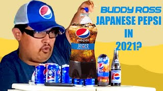 BUDDY ROSSs Epic Sugary Pepsi Foreign Adventure - Japanese Pepsi, Mexican Pepsi, American Pepsi