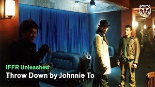 IFFR Unleashed: Throw Down by Johnnie To