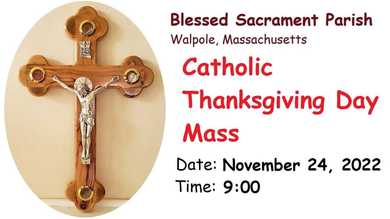 Catholic Thanksgiving Day Mass November 24, 2022 9am YouTube