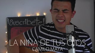 Video thumbnail of "La Niña De Tus Ojos - Daniel Calveti (Camilo Maya Cover)"