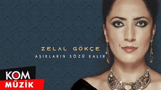 Video thumbnail of "Zelal Gökçe - Aşıkların Sözü Kalır (Official Audio © Kom Müzik)"