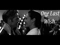 Diana & Steve || One Last Wish