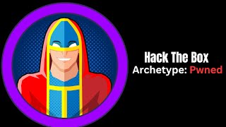 Hack The Box - Archetype - Starting Point