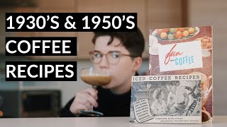 Recreating Vintage Coffee Recipes