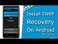 How To Install TWRP Recovery l Working 100% 2021