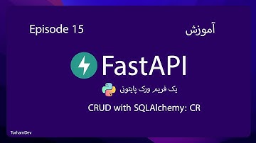 آموزش FastAPI با تورهام، قسمت پانزدهم - CRUD with SqlAlchmey: CR