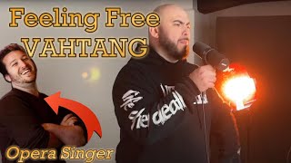 Opera Singer Reacts - Feeling Free || VAHTANG