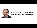 Math Level1 || Tables and fraction operations revised