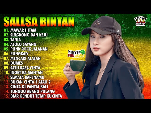 SALLSA BINTAN FULL ALBUM TERBARU 2023 | MAWAR HITAM | SINGKONG u0026 KEJU | SKA REGGAE MUSIK class=